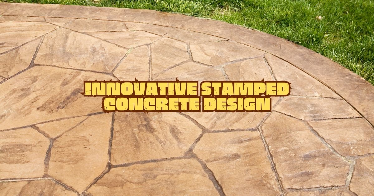 Stamped Concrete Finish: Revolutionizing Design with Durability and Style