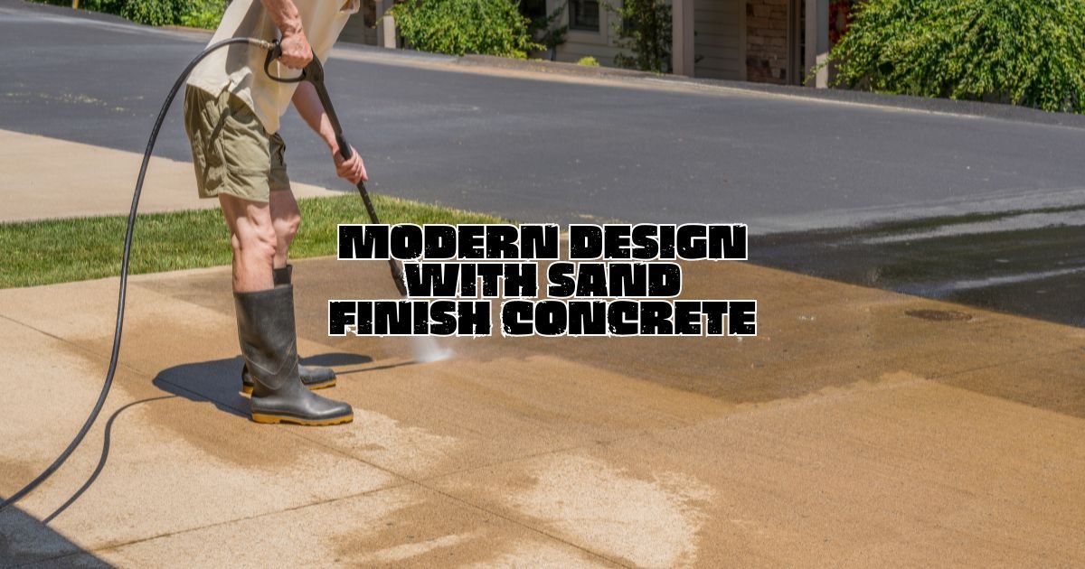 Exploring the Versatility of Sand Finish Concrete in Modern Design